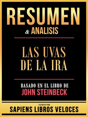 cover image of Resumen & Analisis--Las Uvas De La Ira--Basado En El Libro De John Steinbeck